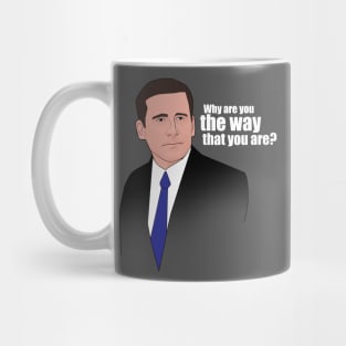 Michael Scott: "Why are you the way that you are?" Mug